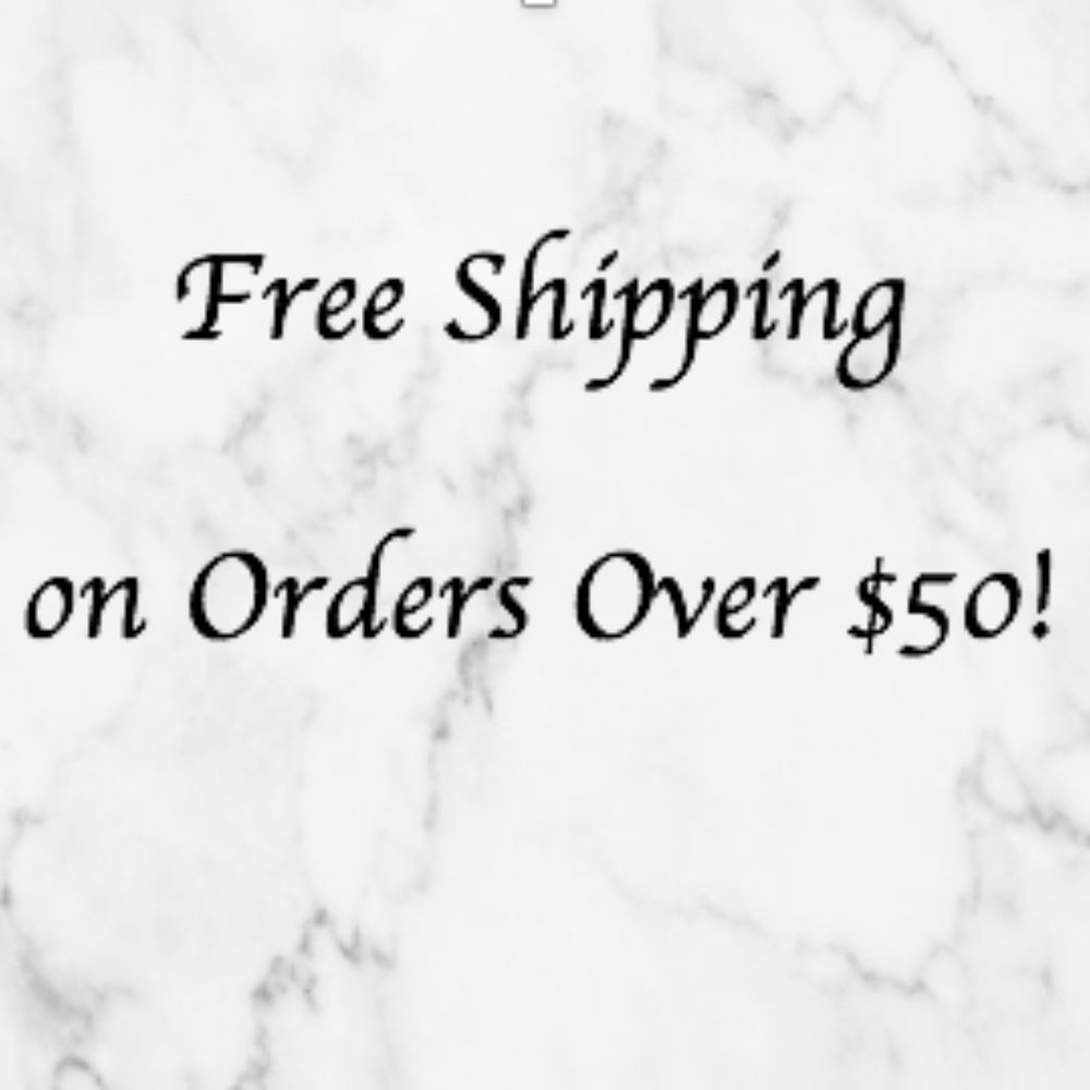 Free shipping on orders over $50!!!